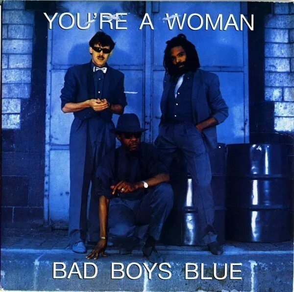 Песня bad boy woman. Группа Bad boys Blue. Bad boys Blue — you're a woman обложки альбомов. Группа Bad boys Blue 1985. Bad boys Blue 1991 обложка альбома.