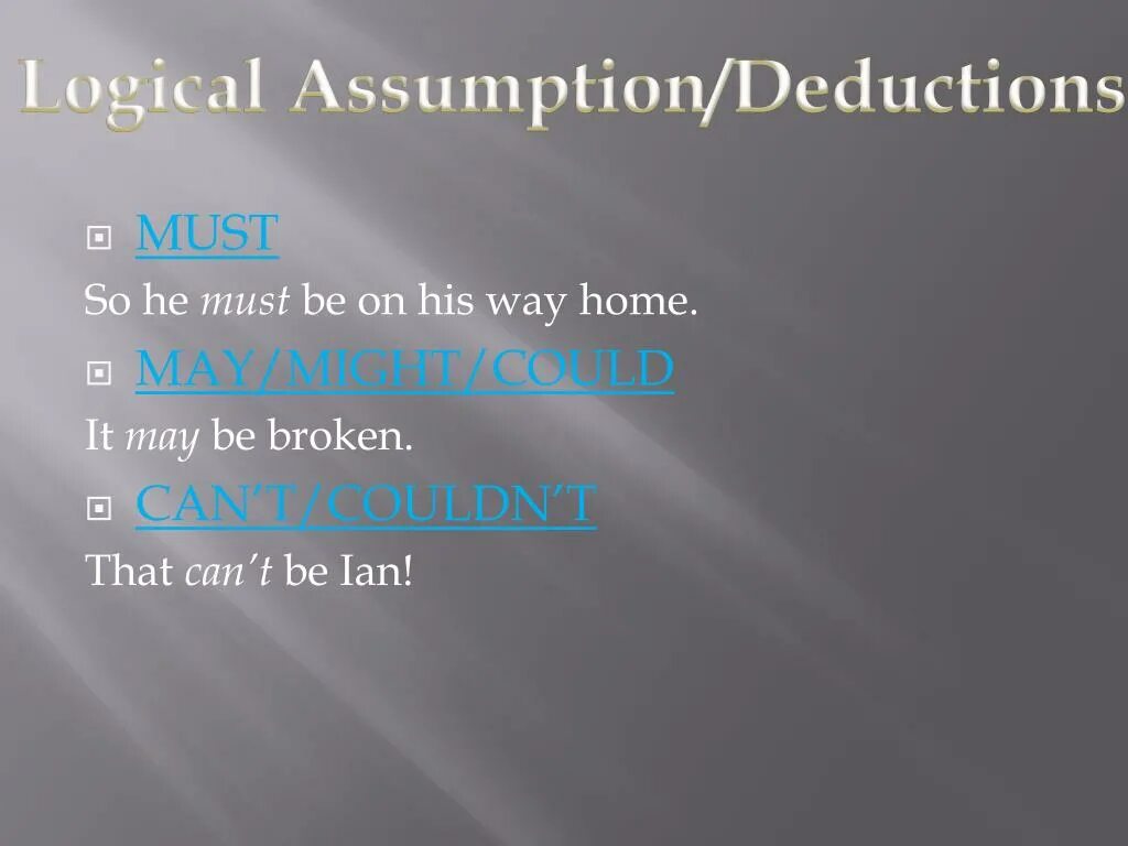 It s logical. Logical assumption. logical assumptions deductions. logical assumption модальные. must logical assumption.