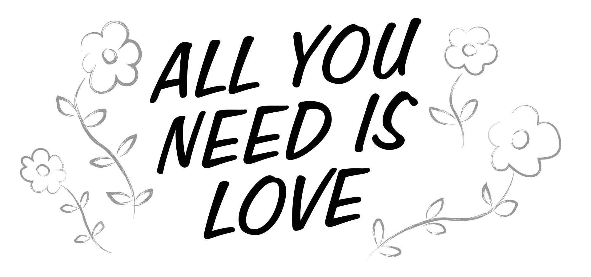 May be you need. All you need is Love надпись. All you need is Love. All you need is plov. All you need is Love картинки.