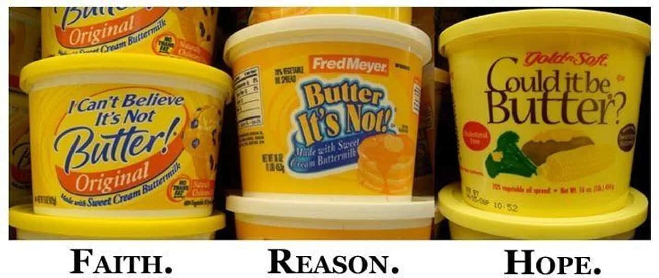 I can't believe it's not Butter. Not Butter. Cant believe its Butter. Not Butter алк.