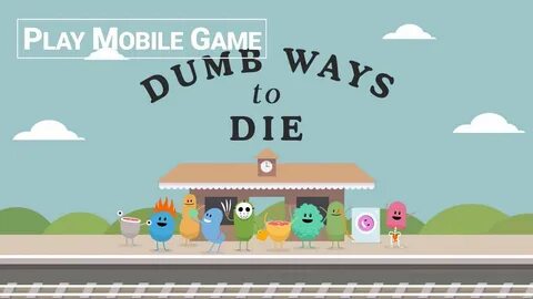 Dumb die dumb
