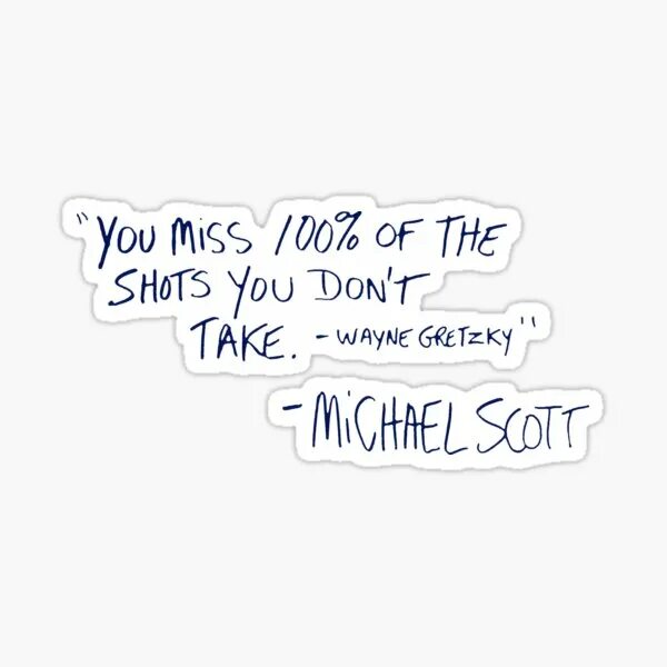 You Miss 100 of the shots you don't take. You Miss 100 of the shots you don't take офис. You Miss 100 of the shots you don t take Michael Scott 1366. Can t take перевод