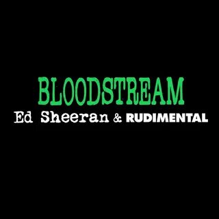 Ed sheeran bloodstream