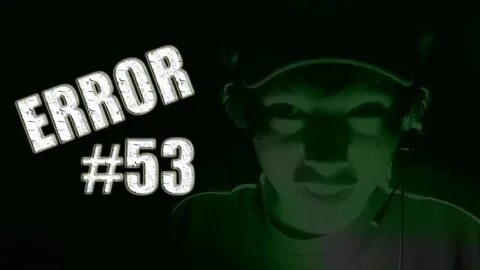 Error 53