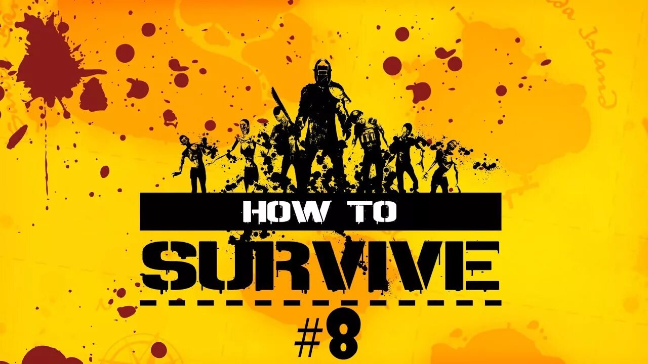 How the game goes. How to Survive. Survive игра. How to Survive 2. How to Survive game.