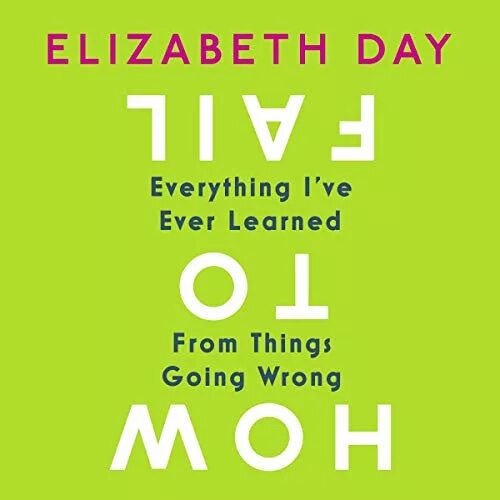 We re going wrong. Where we going we don't need roads постер. Wrong way. How to fail: everything i’ve ever learned from things going wrong. And where we go.