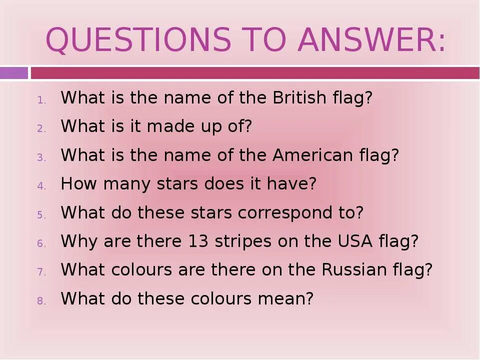 Make up questions to the answers. What is the name of the British Flag?. What is the name of the Flag. The name of the British National Flag is. Name of the British Flag ответ тест.