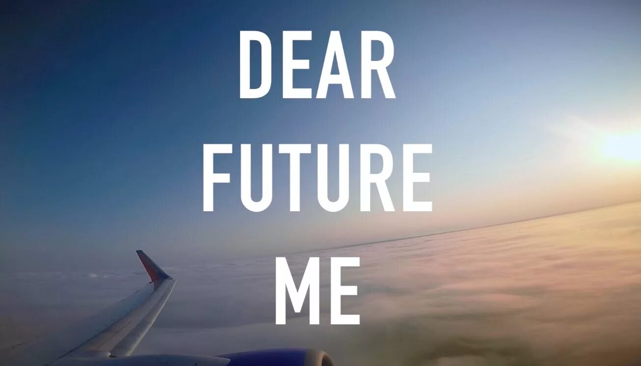 This is my future. Dear Future me Letter. Future me. A Letter to my Future self. Your Future картинки с надписью.