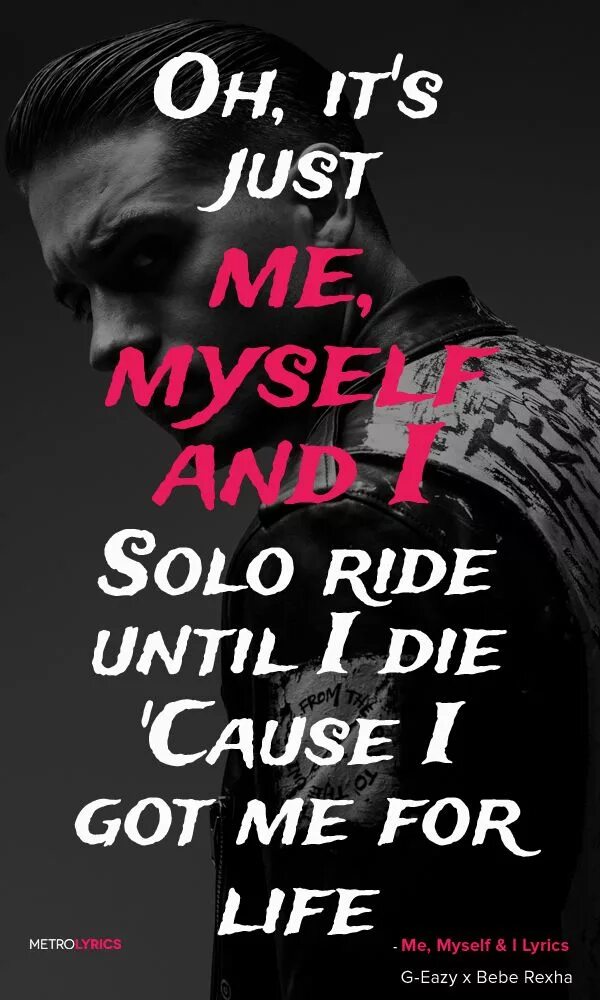 Me myself and die. G Eazy me myself and i. Its just me myself and i. G-Eazy x bebe Rexha - me, myself & i. Its just me myself and i solo Ride until i die.