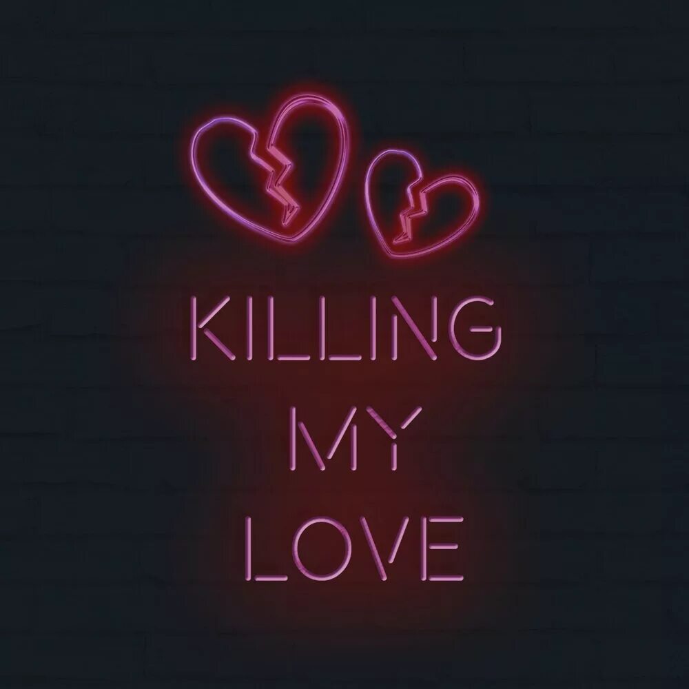 My Love. Love Kills. Killing my Love. Kill me Love.