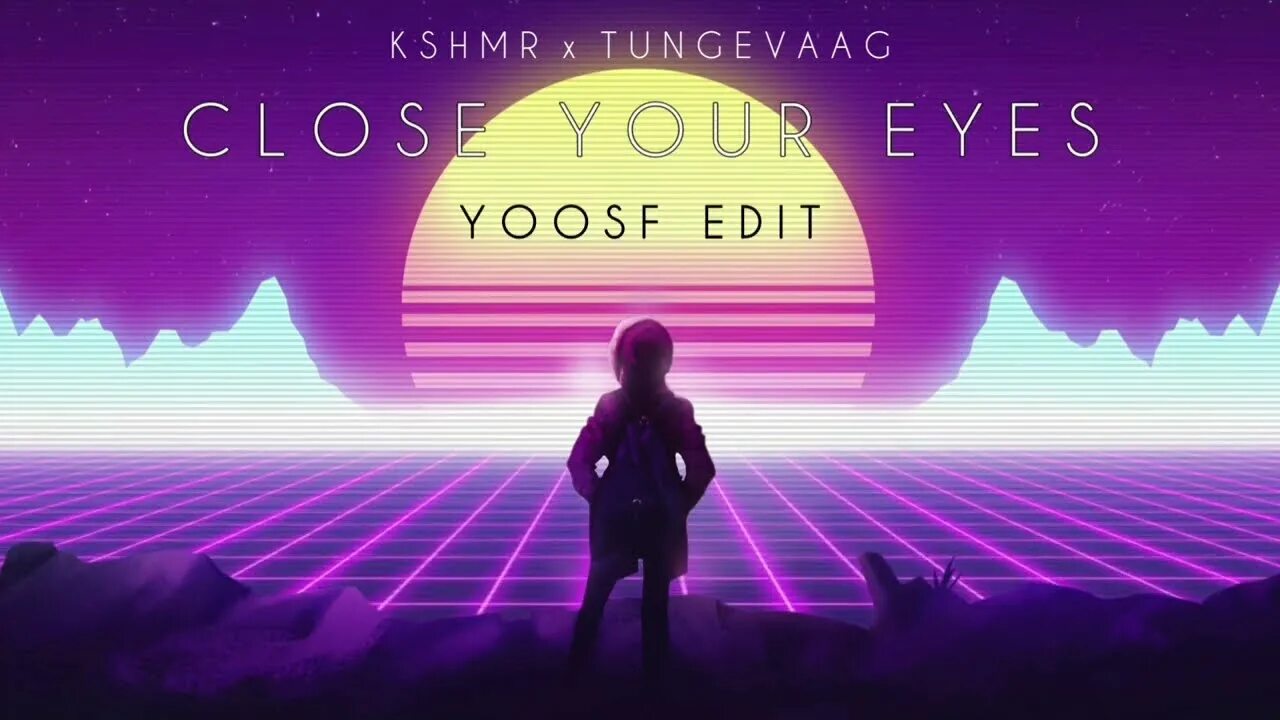Close your eyes come to me. Close your Eyes песня. KSHMR close your Eyes перевод. KSHMR_X_Tungevaag_close_your_Eyes picture. KSHMR close your Eyes.