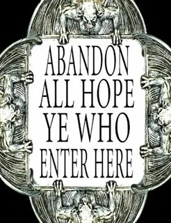 Dante quote Abandon all hope ye who enter here image 0.