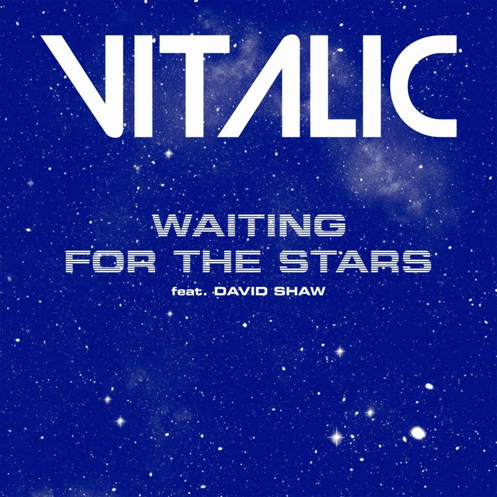 Vitalic waiting for the Stars. Waiting for the Stars (feat. David Shaw) Vitalic feat. David Shaw. Waiting for. Vitalic waiting for the Stars ft. David Shaw the Beat 2016. Wait star