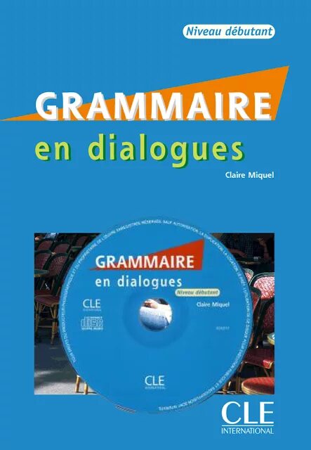 Grammaire en dialogues niveau. Французский язык книга grammaire en dialogues. english dialogues book cd.
