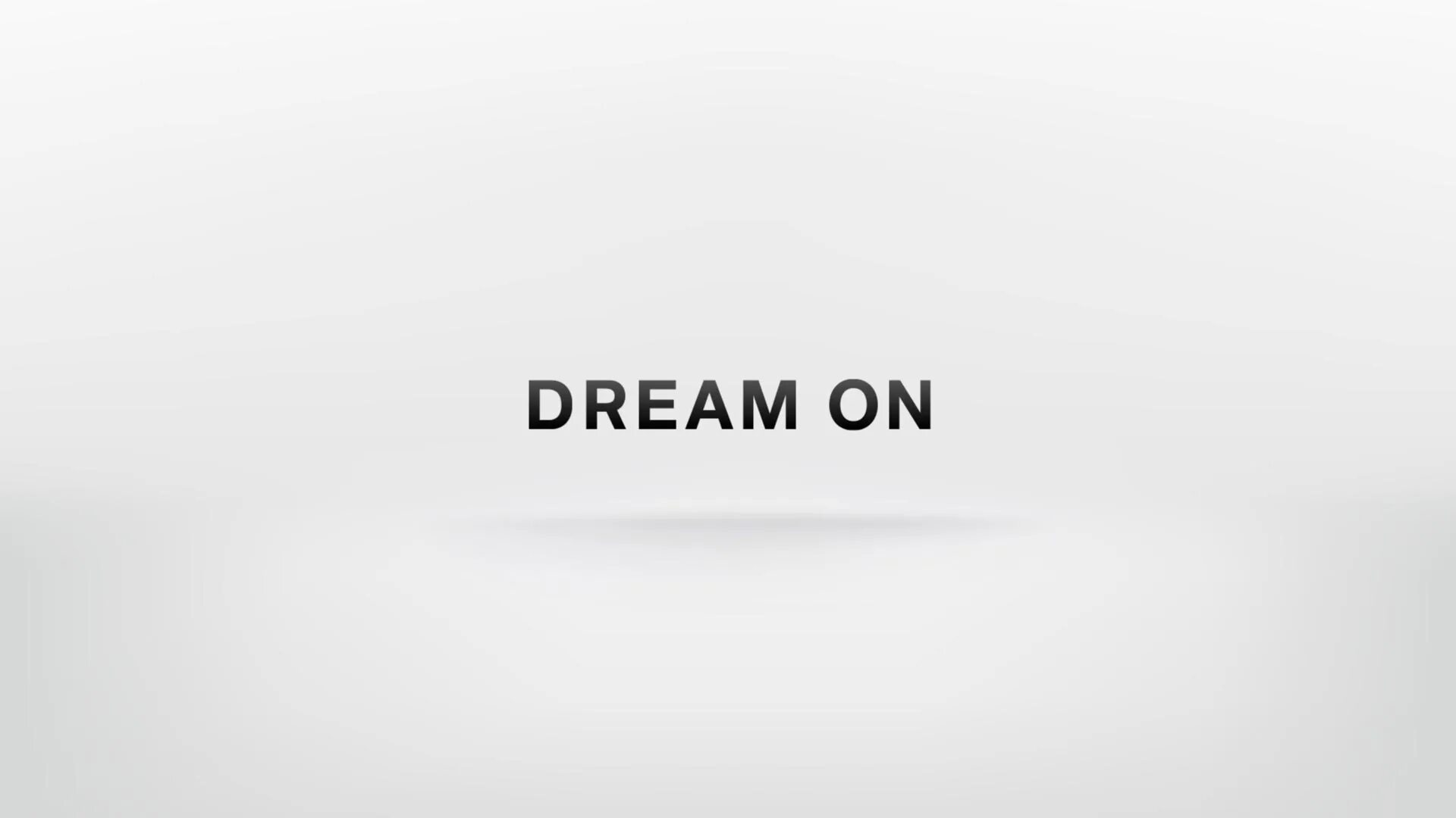 Включи dream on. Dream on. Dream on картинки. Dreamson логотип. Надпись Dream on.