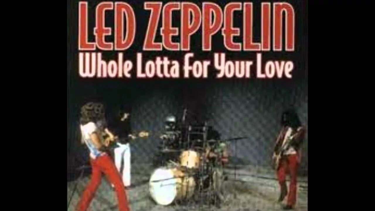 Led Zeppelin whole Lotta Love. Led Zeppelin - whole Lotta Love обложка. Led Zeppelin led Zeppelin - whole Lotta Love (2012 Remaster). Led Zeppelin - whole Lotta Love solo. Led zeppelin whole