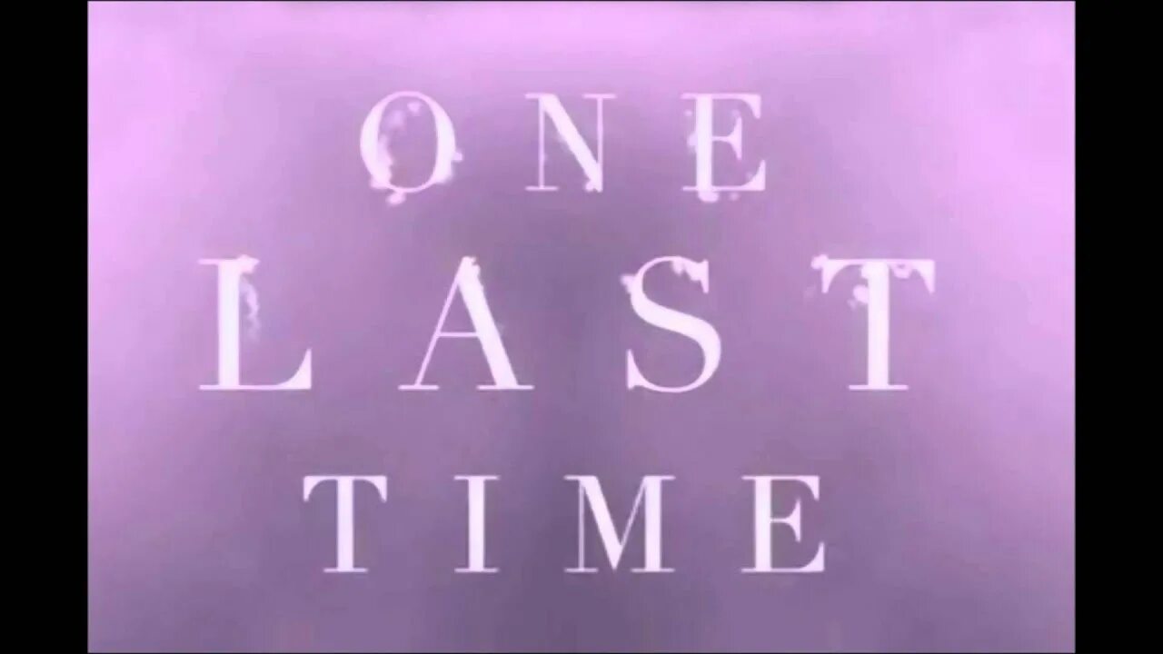 Last time recently. One last time. one last time ariana. one last time ariana grande. one last time ariana grande обложка.
