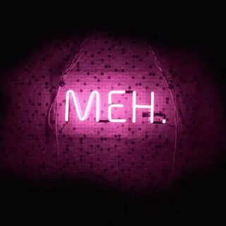 Meh
