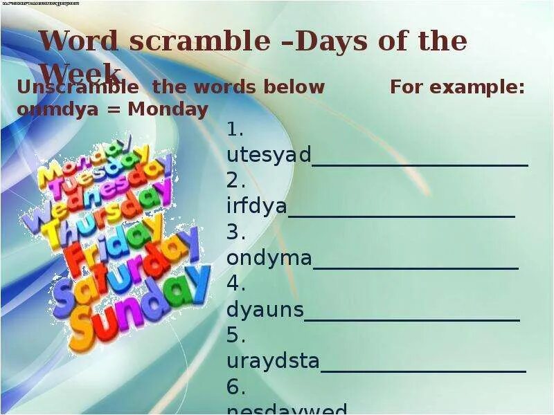 My favourite day of week is. Дни недели на английском упражнения. days of the week unscramble. дни недели english. days of the week 3 класс презентация.