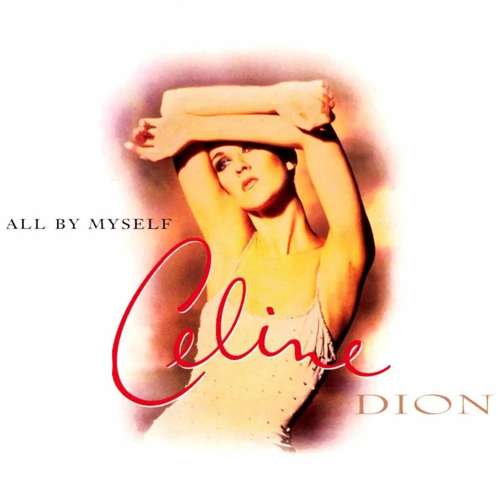 All by myself селин дион. Селин дион all by myself. celine dion all by myself cover. all by myself(2025) обложка. hold by myself.
