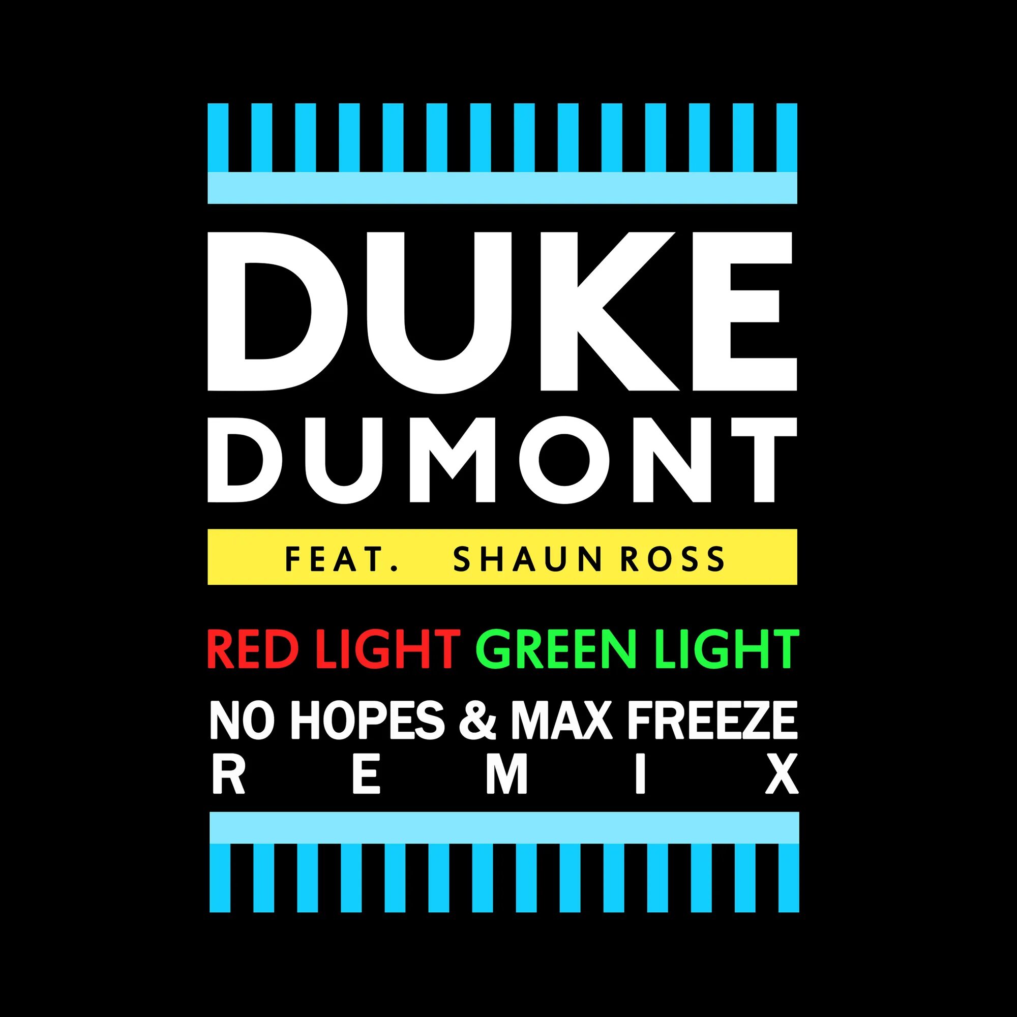 Max freeze. Duke Dumont. Duke Dumont feat. Shaun Ross Red Light Green Light (no hopes & Max Freeze Remix). Red Light Green Light Duke Dumont. Duke Dumont Red Light Green Light Audio ft. Shaun Ross.