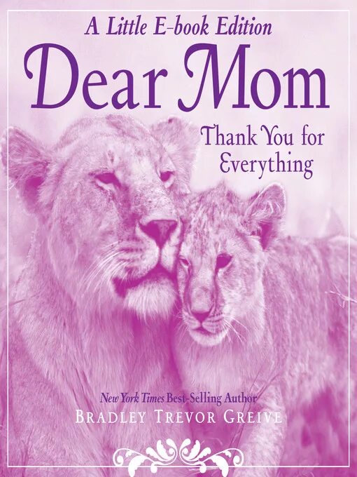 Dear mother. Dear mom. Bradley Trevor Greive. Mom thanks for everything Кружка. Бредли Тревор грив фотографии.