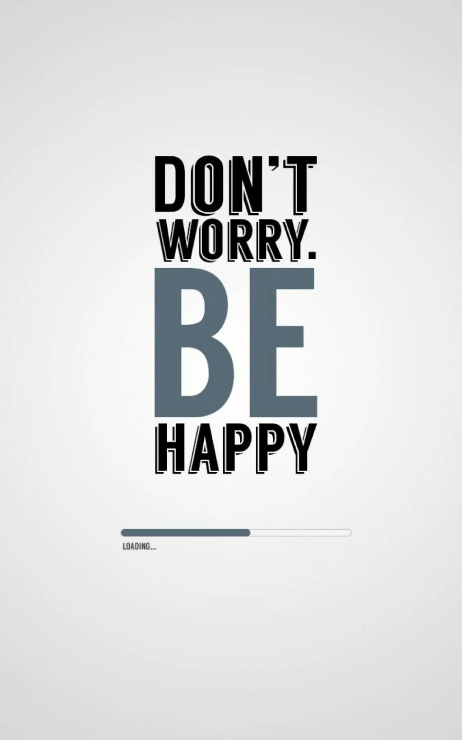 Dont happy. Мотивирующие обои. Don`t worry be Happy. Мотивирующие обои на телефон. Don't worry be Happy картинки.