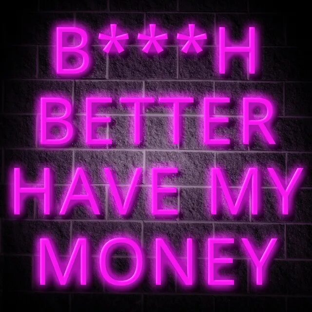 Better be bitch. Bitch better have my money (GTA Remix) Rihanna. Bitch better have my money Рианна. Bitch better have my money Lyrics. Beach better have my money текст.