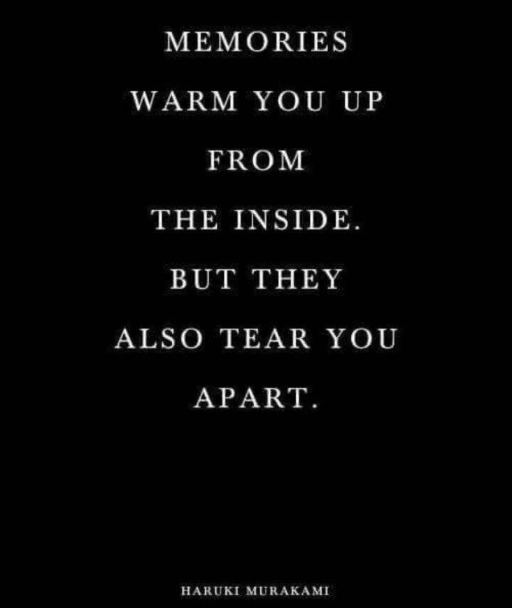 Warm Memories. The warmest Memory MCALLISTER читать. Картинки с Цитатами Мураками. The Memory warms you up inside, but it also Breaks your Soul Apart картинка.