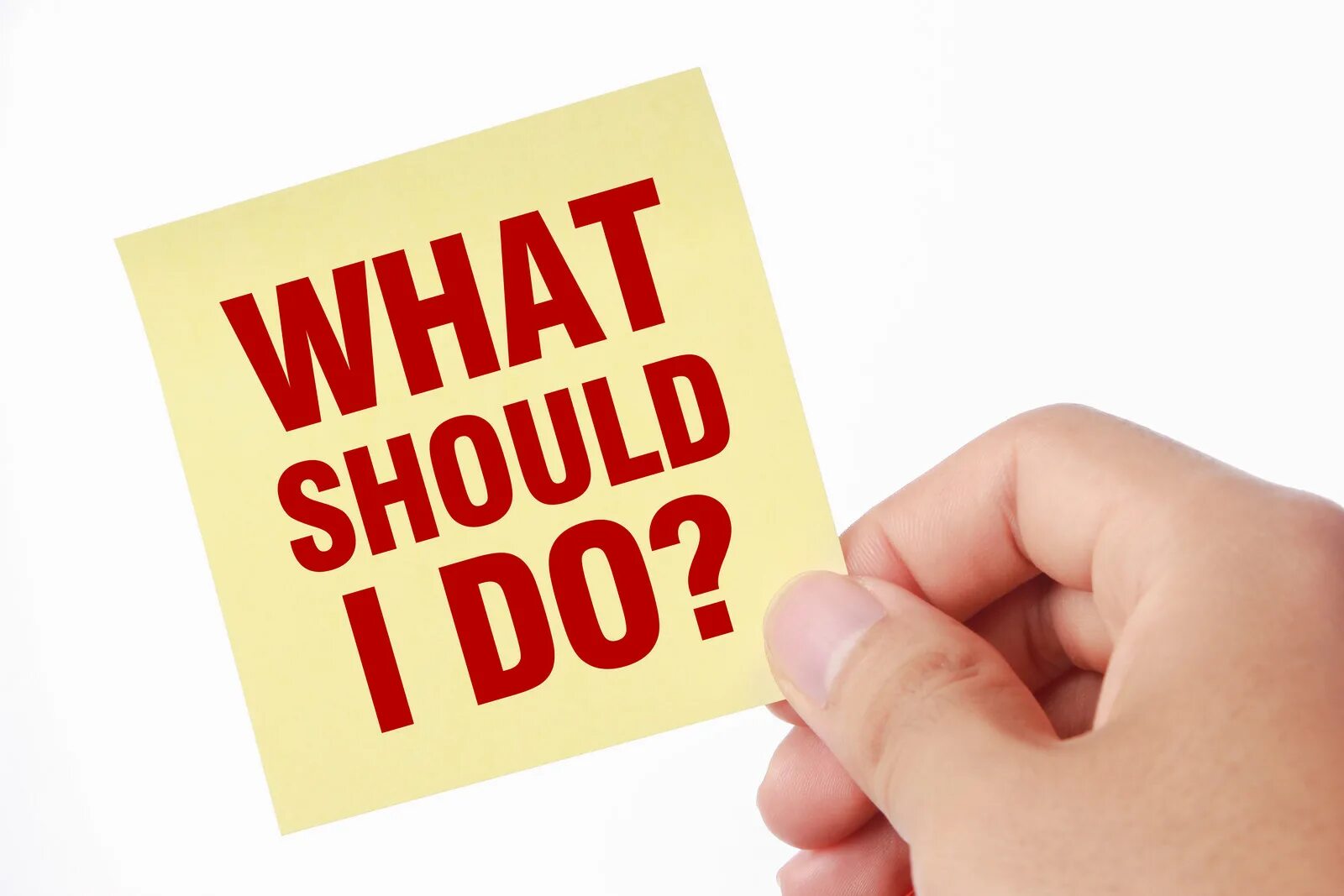 First should. What should i do?. i should do. what should you do. shall i.
