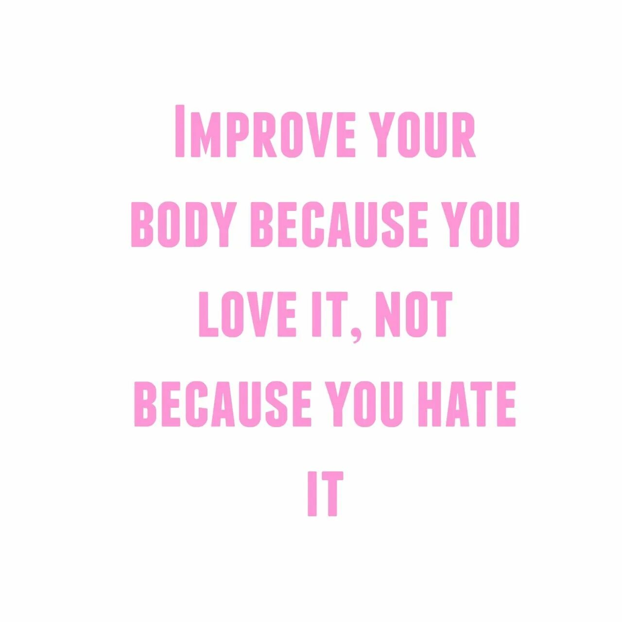 Because you have a little. Love your body картинка 11. Im Love with your body текст. Love it or hate it. Iloveyou,butit'snotyourfa футьолка.