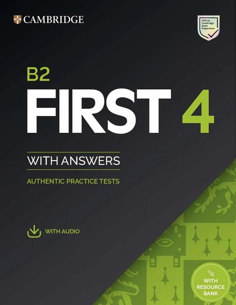 Resource bank. Тест Cambridge English: first for Schools. Cambridge b1 authentic Practice Test. Cambridge FCE Practice Tests 2. Cambridge first 4.