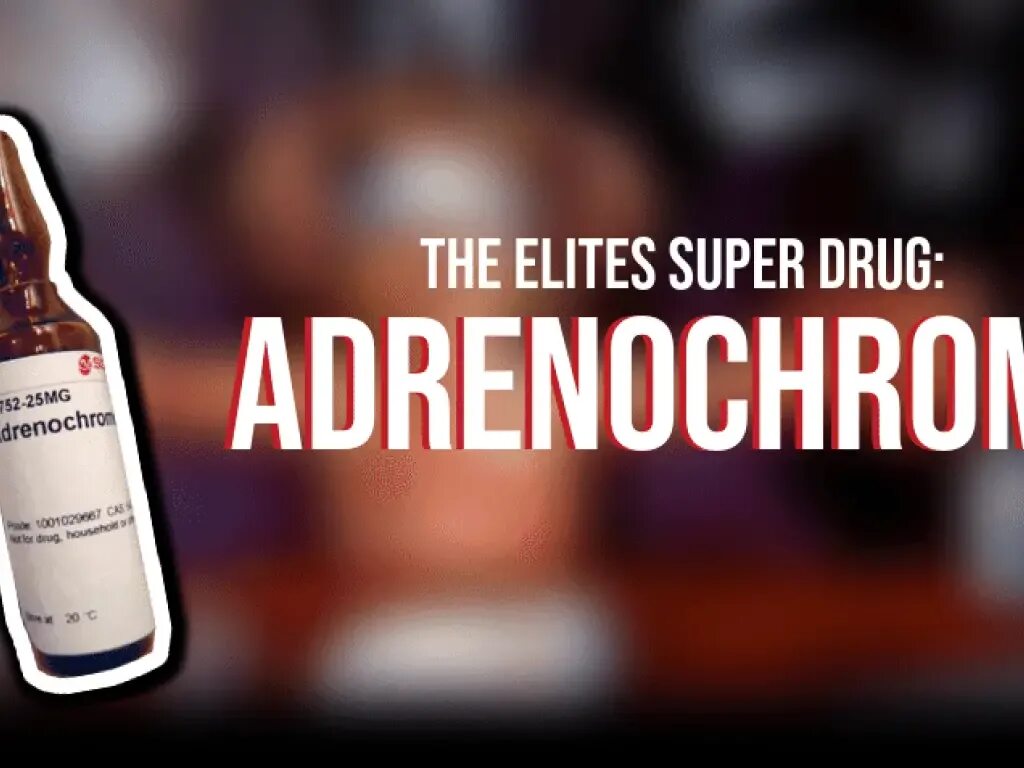 Adrenachrome. Адренохром. Адренохром элита. Адренохром и элита Голливуда.