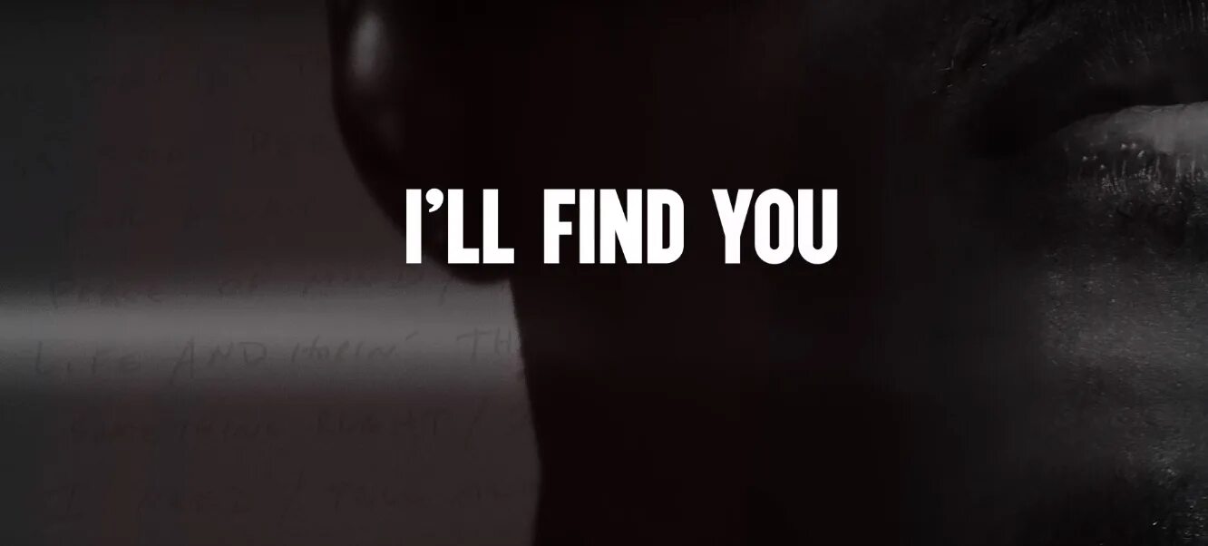 Found like you. Find you. I'll find you. Обои i find you. Картинка i find you.