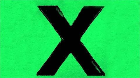 Ed sheeran x