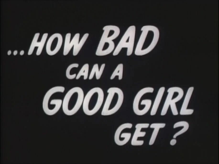 How bad do you want oh. Good girl gone bad. how bad can i be текст. фон how to be a bad bitch. good girls bad things.