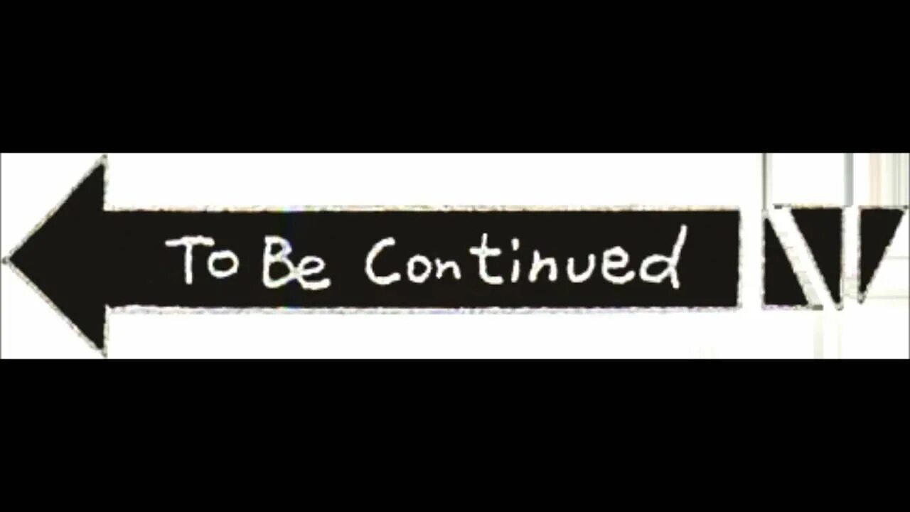 It must be continued. Стрелочка to be continued. to be continued мем. to be continued без фона.