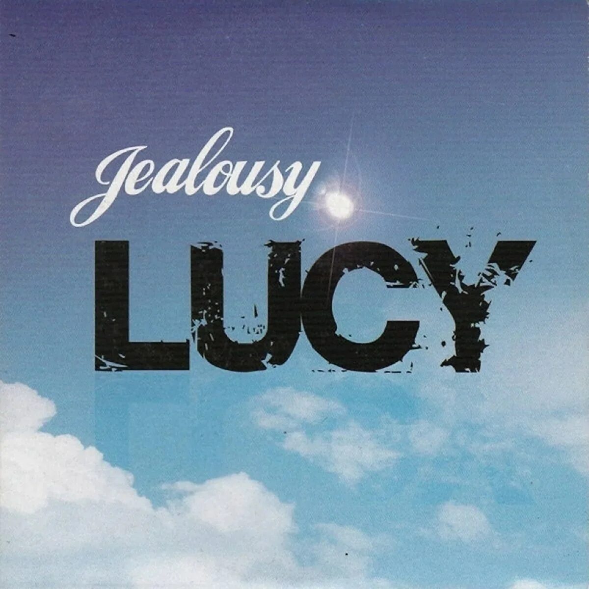 Jealousy Lucy. Lucy album. Jealousy - Lucy (Live Saver Radio Mix). Jealousy песня. Малыш люся текст
