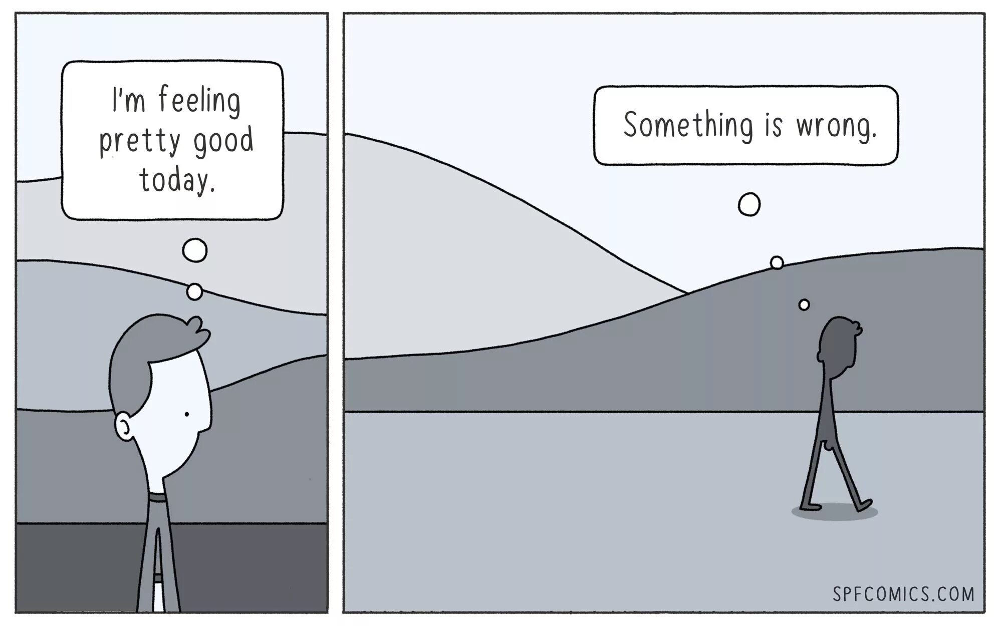 He felt something. Something wrong. Something is wrong. Something wrong i can feel. Something is wrong i can feel it.