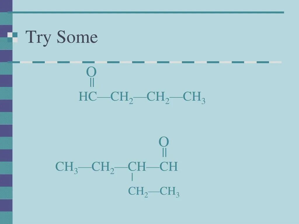 Ch3-HC=O. Ch3-ch2-o-ch2-ch3. Hcooch2ch2ch3. Ch3-HC--Ch-ch3.