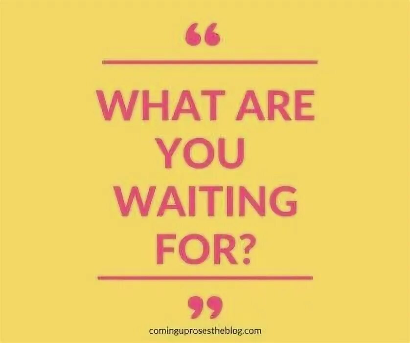 Waiting for. Are waiting for you two. I am waiting for you last summer album. I'll be waiting for you. I'll be waiting for you.