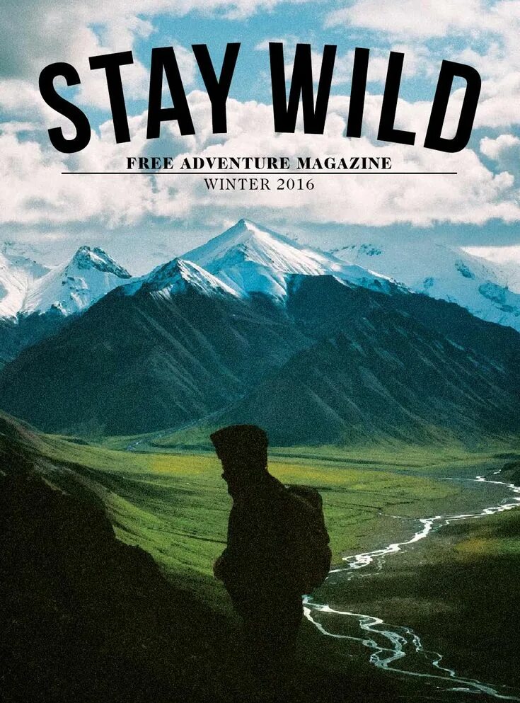 Stay Wild. Stay-Wild шапка. Stay Wild перевод. Adventures magazine