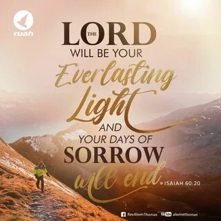 Alwin Thomas On Instagram The Lord Will Be Your Everlasting Light And Your Days...