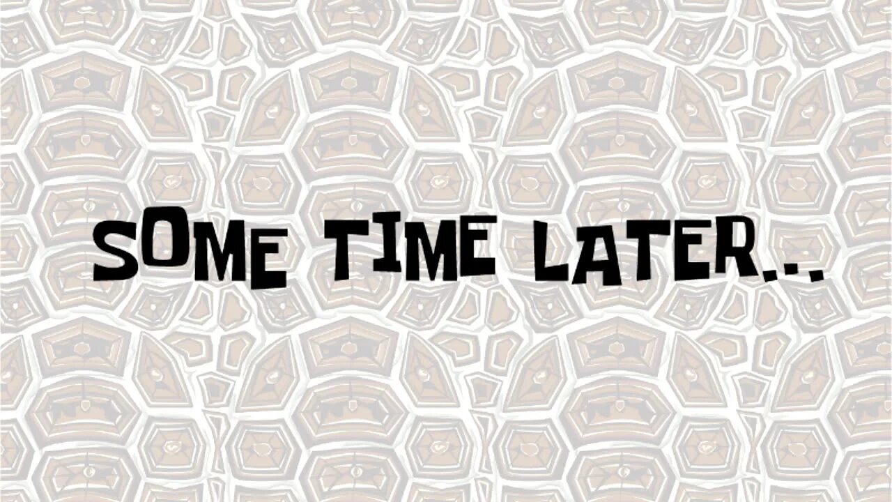 Time later. Some time later шрифт. Sometimes later. Some time later Spongebob. A few minutes ago