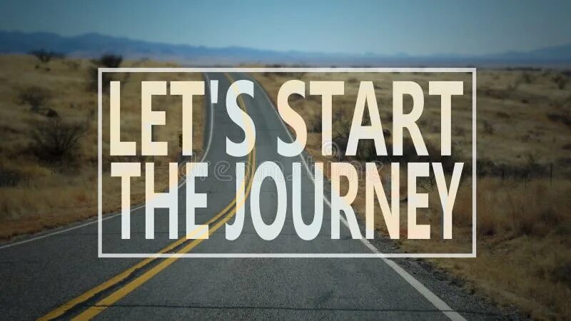 Летс старт. Let's start фото. Start a Journey. Start of a New Journey. Lets starting перевод