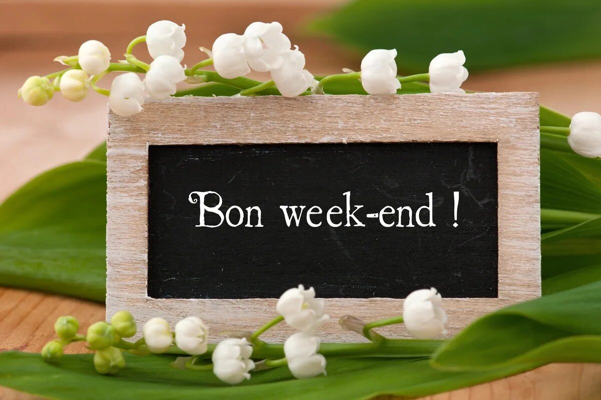 Weekend weekend we can. Bon week-end. Bon week-end картинки. "Week-end" МЧЖ. Bon week end картинки красивые пейзажи.