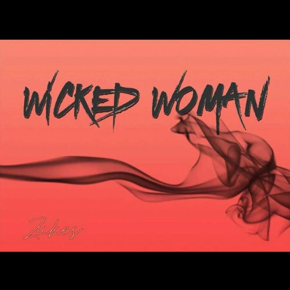 Be a wicked woman. Wicked woman. Zuked.