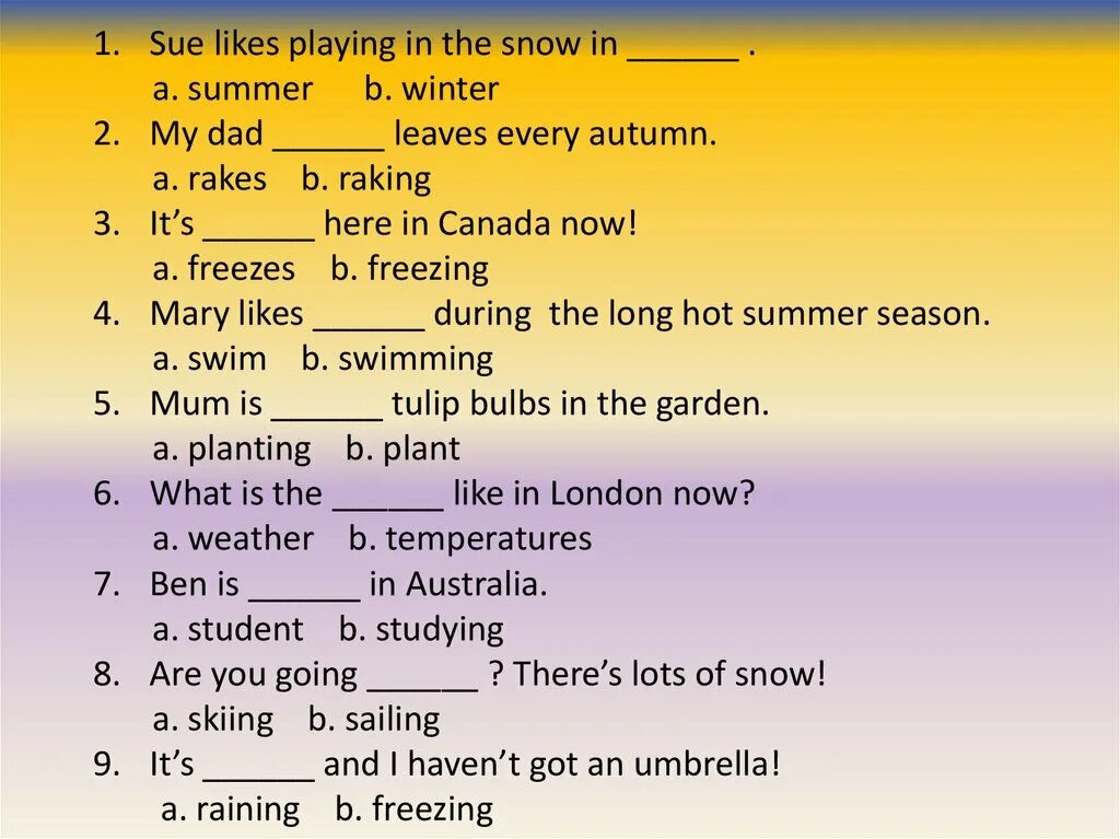 Dad likes playing. Sue likes playing in the Snow in. 7a in the past. Every goes week Sue swimming. Every goes week Sue swimming перевод.