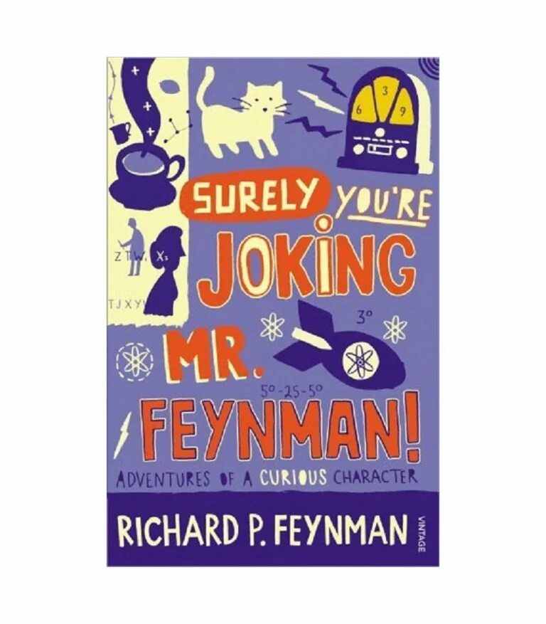 Surely you're joking Mr Feynman. Surely you're joking Mr Feynman обложка. Richard Feynman book surely you. Greg Davis surely you are joking Mister. You re joking