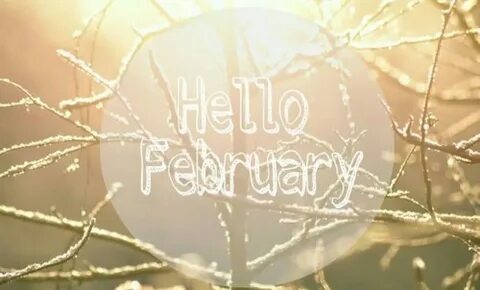 Hello february